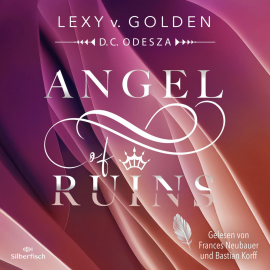 Hörbuch Angel of Ruins  - Autor Lexy v. Golden   - gelesen von Schauspielergruppe