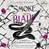 Smoke of Blade. Das Reich der Silbernen Nacht (Scepter of Blood 3)