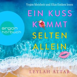 Hörbuch Ein Kuss kommt selten allein (Ungekürzte Lesung)  - Autor Leylah Attar   - gelesen von Schauspielergruppe