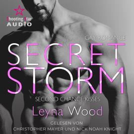 Hörbuch Secret Storm: Second Chance Kisses - Blackwood STORM Trilogie, Band 3 (ungekürzt)  - Autor Leyna Wood   - gelesen von Schauspielergruppe