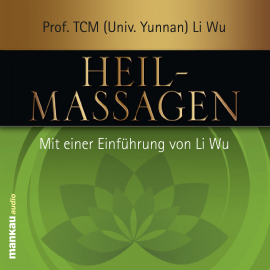Hörbuch Heilmassagen  - Autor Li Wu   - gelesen von Verena Rendtorff