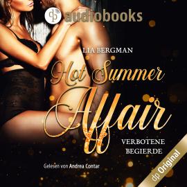 Hörbuch Hot Summer Affair - Verbotene Begierde (Ungekürzt)  - Autor Lia Bergman   - gelesen von Andrea Contar