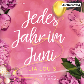 Hörbuch Jedes Jahr im Juni  - Autor Lia Louis   - gelesen von Heike Warmuth