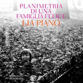 Hörbuch Planimetria di una famiglia felice  - Autor Lia Piano   - gelesen von Beatrice Margiotti