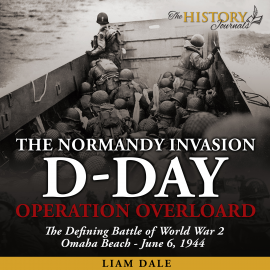 Hörbuch D-Day: The Normandy Invasion  - Autor Liam Dale   - gelesen von Liam Dale