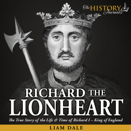 Hörbuch Richard the Lionheart  - Autor Liam Dale   - gelesen von Liam Dale