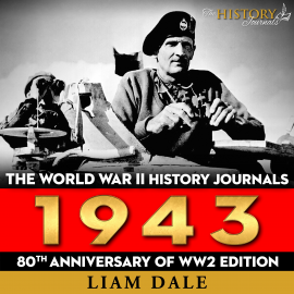 Hörbuch The World War II History Journals: 1943  - Autor Liam Dale   - gelesen von Liam Dale