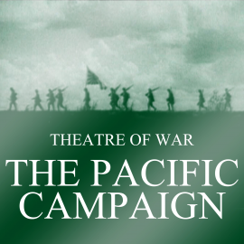 Hörbuch Theatre of War: The Pacific Campaign  - Autor Liam Dale   - gelesen von Liam Dale