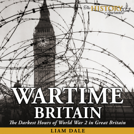 Hörbuch Wartime Britain  - Autor Liam Dale   - gelesen von Liam Dale