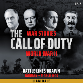 Hörbuch World War II: Ep 2. Battle Lines Drawn  - Autor Liam Dale   - gelesen von Liam Dale