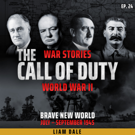 Hörbuch World War II: Ep 24. Brave New World  - Autor Liam Dale   - gelesen von Liam Dale