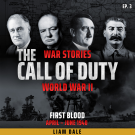 Hörbuch World War II: Ep 3. First Blood  - Autor Liam Dale   - gelesen von Liam Dale