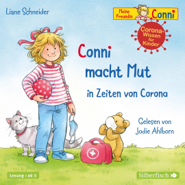 Hörbuch Conni macht Mut in Zeiten von Corona (Meine Freundin Conni - ab 3)  - Autor Liane Schneider   - gelesen von Jodie Ahlborn