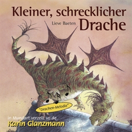 Hörbuch Kleiner, schrecklicher Drache  - Autor Lieve Baeten   - gelesen von Karin and Peter Glanzmann