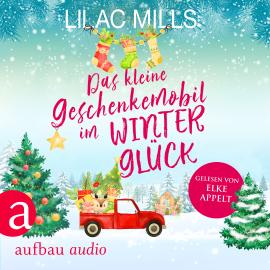 Hörbuch Das kleine Geschenkemobil im Winterglück (Ungekürzt)  - Autor Lilac Mills   - gelesen von Elke Appelt