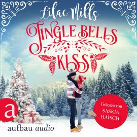 Hörbuch Jingle Bells Kiss (Ungekürzt)  - Autor Lilac Mills   - gelesen von Saskia Haisch
