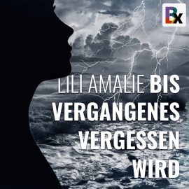 Hörbuch Bis Vergangenes vergessen wird  - Autor Lili Amalie   - gelesen von Schauspielergruppe