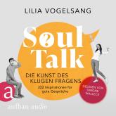 Soul Talk - Die Kunst des klugen Fragens (Ungekürzt)