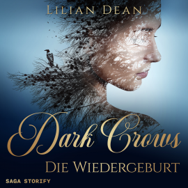 Hörbuch Dark Crows 2: Die Wiedergeburt  - Autor Lilian Dean   - gelesen von Julia Apostolidou