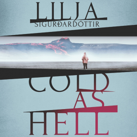 Hörbuch Cold as Hell  - Autor Lilja Sigurdardottir   - gelesen von Colleen Prendergast