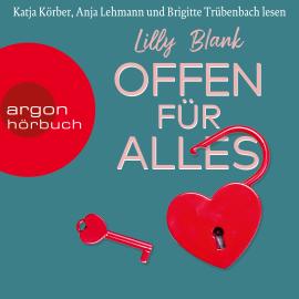Hörbuch Offen für alles (Ungekürzte Lesung)  - Autor Lilly Blank   - gelesen von Schauspielergruppe