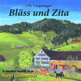 Hörbuch Bläss und Zita  - Autor Lilly Langenegger   - gelesen von Karin Glanzmann