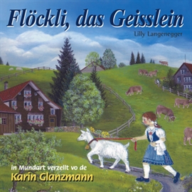 Hörbuch Flöckli, das Geisslein  - Autor Lilly Langenegger   - gelesen von Karin Glanzmann