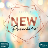 Hörbuch New Promises: Roman (Green Valley Love 2)  - Autor Lilly Lucas   - gelesen von Sandra Voss