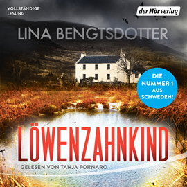 Hörbuch Löwenzahnkind  - Autor Lina Bengtsdotter   - gelesen von Tanja Fornaro