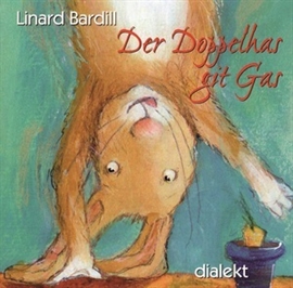 Hörbuch Der Doppelhas git Gas  - Autor Linard Bardill   - gelesen von Linard Bardill