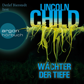 Hörbuch Wächter der Tiefe  - Autor Lincoln Child   - gelesen von Detlef Bierstedt