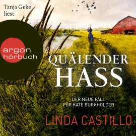 Hörbuch Quälender Hass - Kate Burkholder ermittelt, Band 11 (Ungekürzt)  - Autor Linda Castillo   - gelesen von Tanja Geke