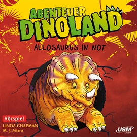Hörbuch Allosaurus in Not (Abenteuer Dinoland 1)  - Autor Linda Chapman;Michelle Misra   - gelesen von Schauspielergruppe