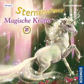 Hörbuch Sternenschweif, Teil 21: Magische Kräfte  - Autor Linda Chapman   - gelesen von Schauspielergruppe