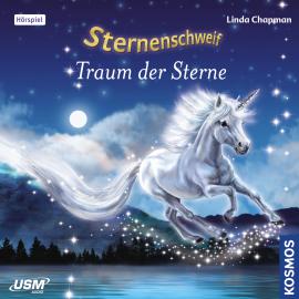 Hörbuch Sternenschweif, Teil 47: Traum der Sterne  - Autor Linda Chapman   - gelesen von Schauspielergruppe