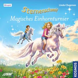 Hörbuch Sternenschweif, Teil 53: Magisches Einhornturnier  - Autor Linda Chapman   - gelesen von Schauspielergruppe