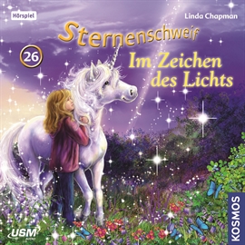 Hörbuch Im Zeichen des Lichts (Sternenschweif 26)  - Autor Linda Chapman   - gelesen von Schauspielergruppe