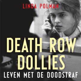 Hörbuch Death row Dollies  - Autor Linda Polman   - gelesen von Carolina Mout