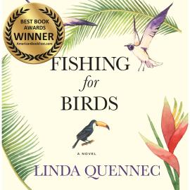 Hörbuch Fishing for Birds (Unabridged)  - Autor Linda Quennec   - gelesen von Nina Richmond