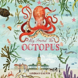 Hörbuch My Friend the Octopus  - Autor Lindsay Galvin   - gelesen von Imogen Church