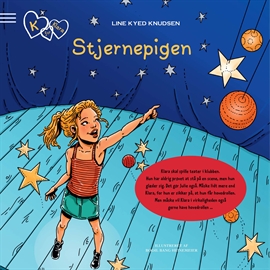 Hörbuch Stjernepigen - K för Klara 10  - Autor Line Kyed Knudsen   - gelesen von Marie Nørgaard