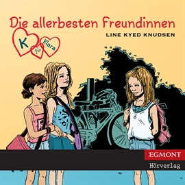 Hörbuch Die allerbesten Freundinnen (K für Klara 1)  - Autor Line Kyed Knudsen   - gelesen von Giannina Spinty