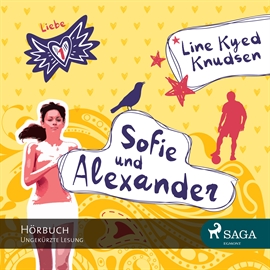 Hörbuch Sofie und Alexander - Liebe (Teil 1)  - Autor Line Kyed Knudsen   - gelesen von Giannina Spinty