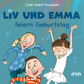 Hörbuch Liv und Emma feiern Geburtstag  - Autor Line Kyed Knudsen   - gelesen von Jutta Seifert