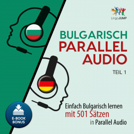 Hörbuch Bulgarisch Parallel Audio - Teil 1  - Autor Lingo Jump   - gelesen von Lingo Jump