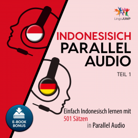 Hörbuch Indonesisch Parallel Audio - Teil 1  - Autor Lingo Jump   - gelesen von Lingo Jump