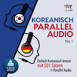 Hörbuch Koreanisch Parallel Audio - Teil 1  - Autor Lingo Jump   - gelesen von Lingo Jump