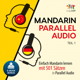 Hörbuch Mandarin Parallel Audio - Teil 1  - Autor Lingo Jump   - gelesen von Lingo Jump