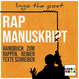 Hörbuch Rap Manuskript  - Autor Lingo the Poet   - gelesen von Lingo the Poet