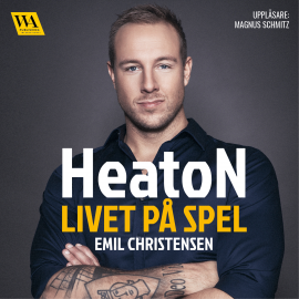 Hörbuch HeatoN : Livet på spel  - Autor Linus Sunnervik   - gelesen von Magnus Schmitz